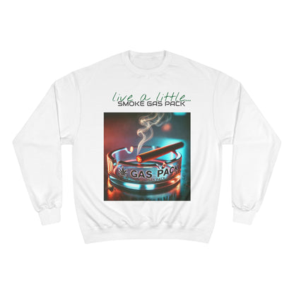 Live a Little - G$P-Champion Sweatshirt - Smoke Gas Pack